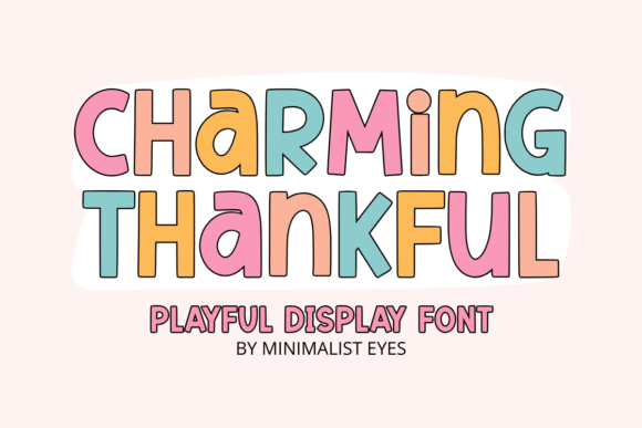 Charming Thankful: A Bold Display Font That Demands Care