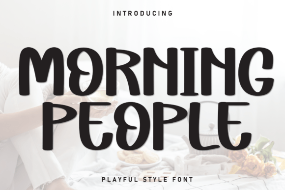 Morning People: A Sweet Typography Choice